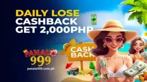PANALO999 DAILY LOSE CASHBACK GET 2000 PHP